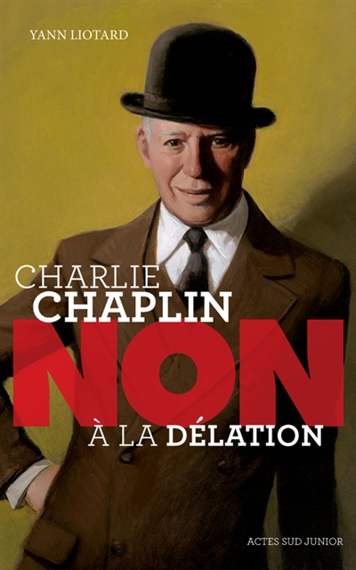 CHARLIE CHAPLIN : NON A LA DELATION