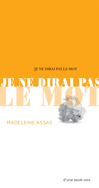 JE NE DIRAI PAS LE MOT