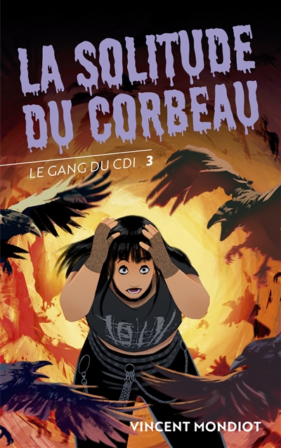 LE GANG DU CDI T3 LA SOLITUDE DU CORBEAU