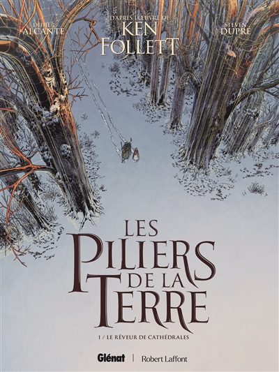 LES PILIERS DE LA TERRE T1 LE REVEUR DE CATHEDRALES LES PILIERS DE LA TERRE T1 LE REVEUR DE CATHEDRALES