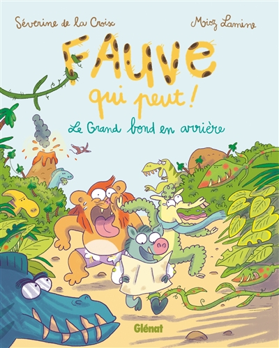 FAUVE QUI PEUT ! T2 LE GRAND BOND EN ARRIERE FAUVE QUI PEUT ! T2 LE GRAND BOND EN ARRIERE
