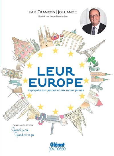 LEUR EUROPE : EXPLIQUEE AUX JEUNES ET AUX MOINS JEUNES
