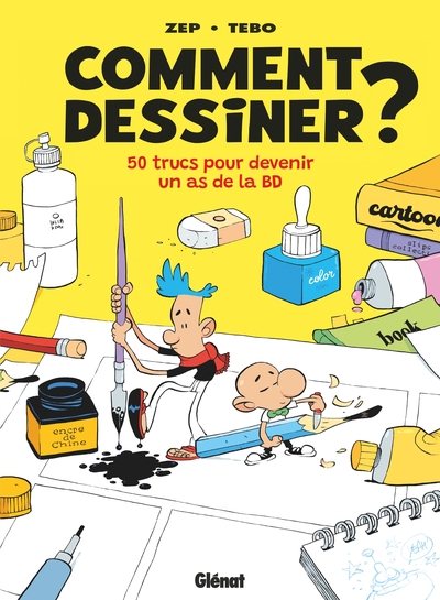 COMMENT DESSINER ? - NOUVELLE EDITION