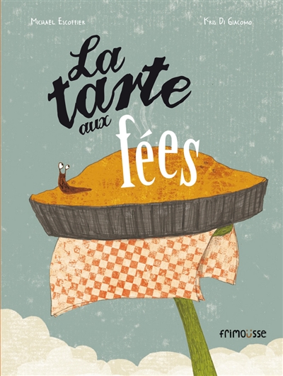 La tarte aux fées La tarte aux fées