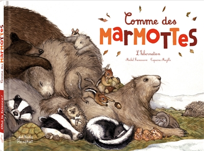 COMME DES MARMOTTES. L