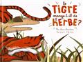 LE TIGRE MANGE-T-IL DE L HERBE ?