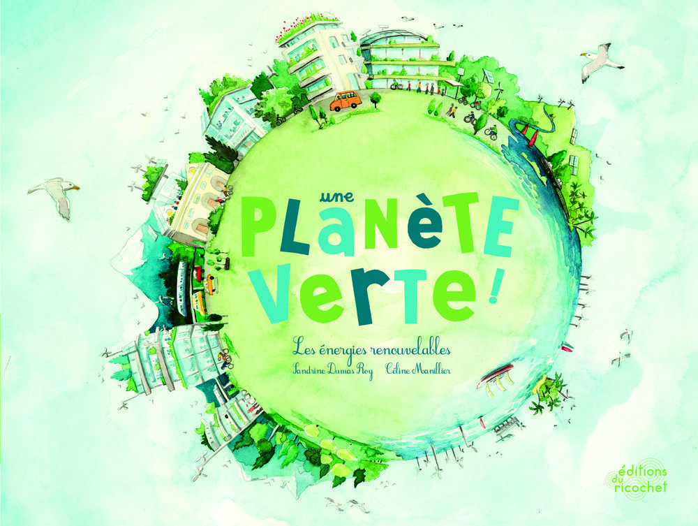UNE PLANETE VERTE