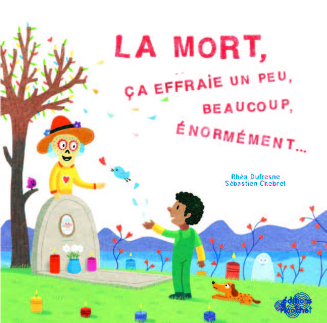 LA MORT, CA EFFRAIE UN PEU, BEAUCOUP, ENORMEMENT