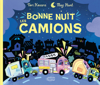 BONNE NUIT, LES CAMIONS