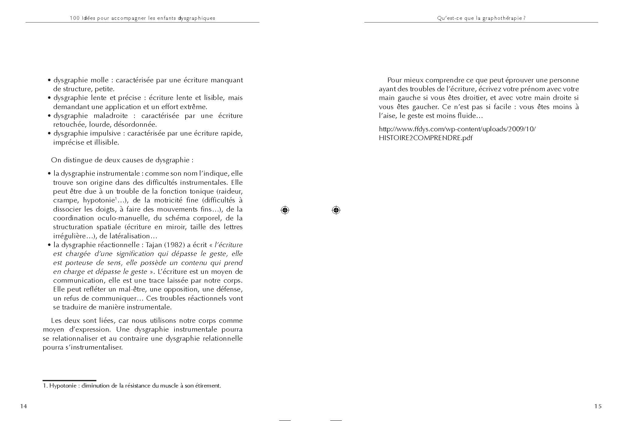 100 IDEES POUR ACCOMPAGNER LES ENFANTS DYSGRAPHIQUES : ET TOUS CEUX DONT L