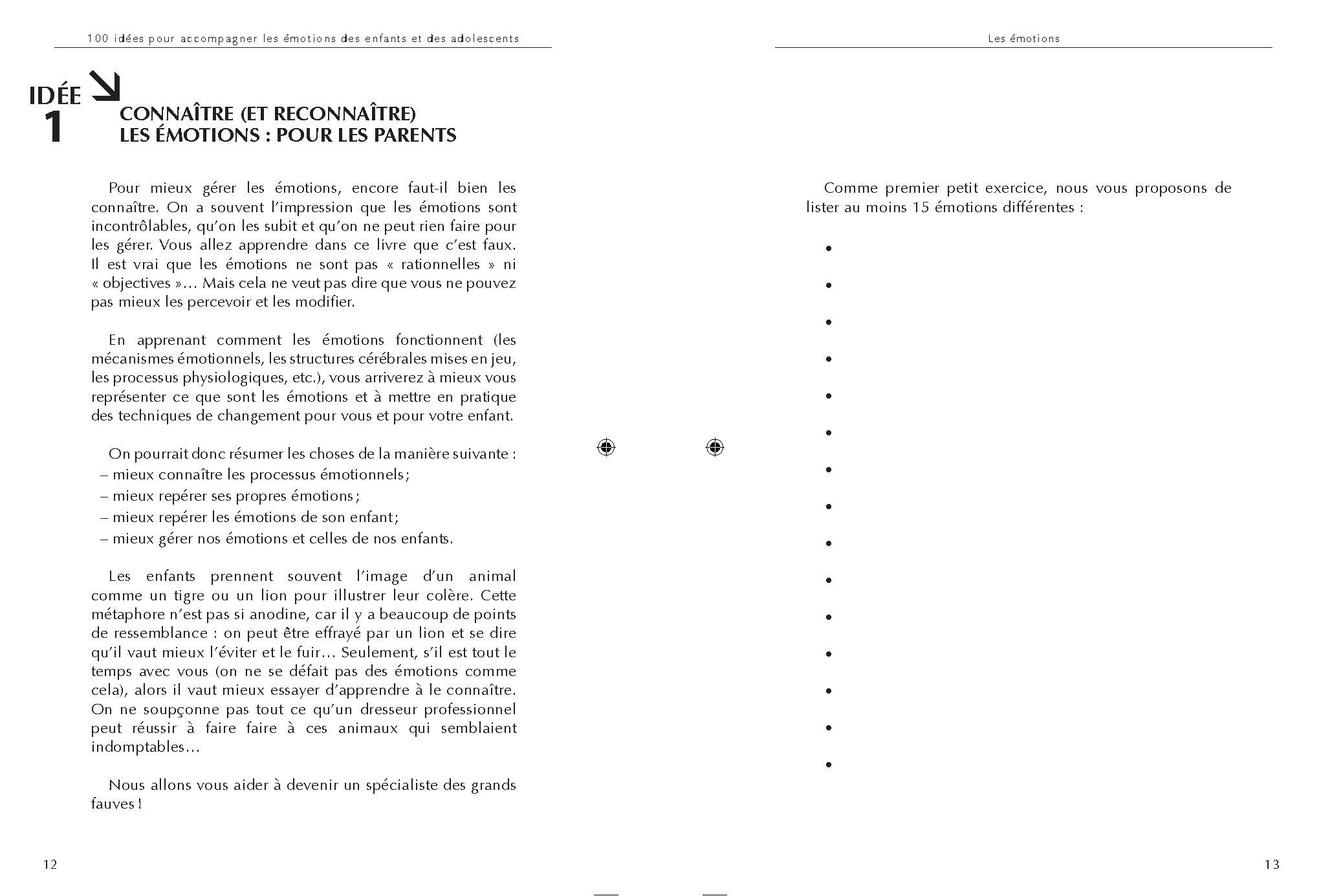 100 IDEES POUR ACCOMPAGNER LES EMOTIONS DES ENFANTS ET DES ADOLESCENTS : MIEUX COMPRENDRE LA COLERE ET LA PEUR, GERER LES CRISES, AMELIORER LES RELATIONS FAMILIALES