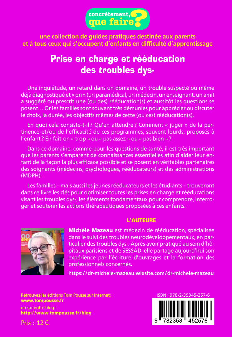 PRISE EN CHARGE ET REEDUCATION DES TROUBLES DYS- : LES FONDAMENTAUX EN 10 QUESTIONS