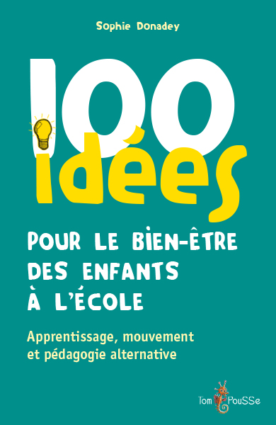 100 IDEES POUR LE BIEN-ETRE DES ENFANTS A L