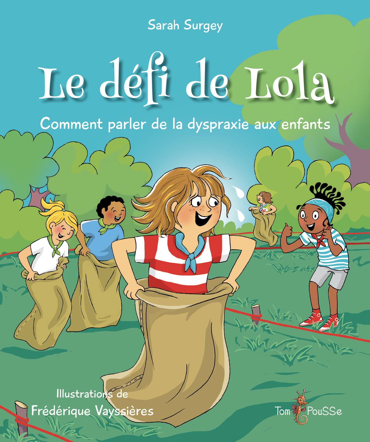 LE DEFI DE LOLA - COMMENT PARLER DE LA DYSPRAXIE AUX ENFANTS ?