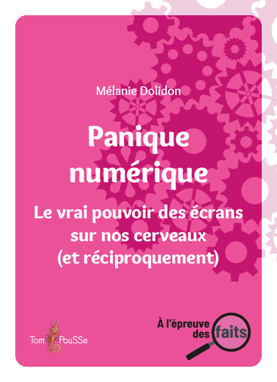 PANIQUE NUMERIQUE - LE VRAI POUVOIR DES ECRANS SUR NOS CERVEAUX