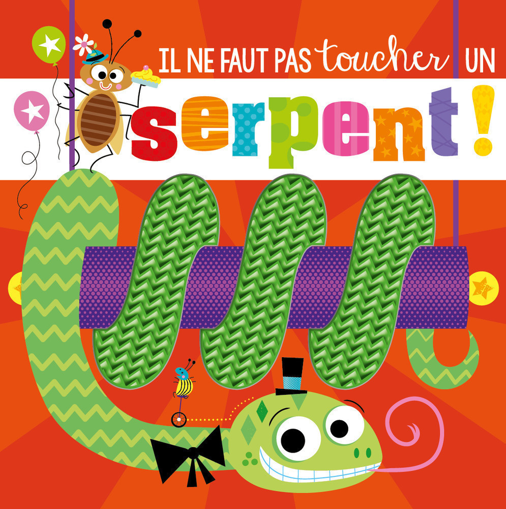 IL NE FAUT PAS TOUCHER UN SERPENT !
