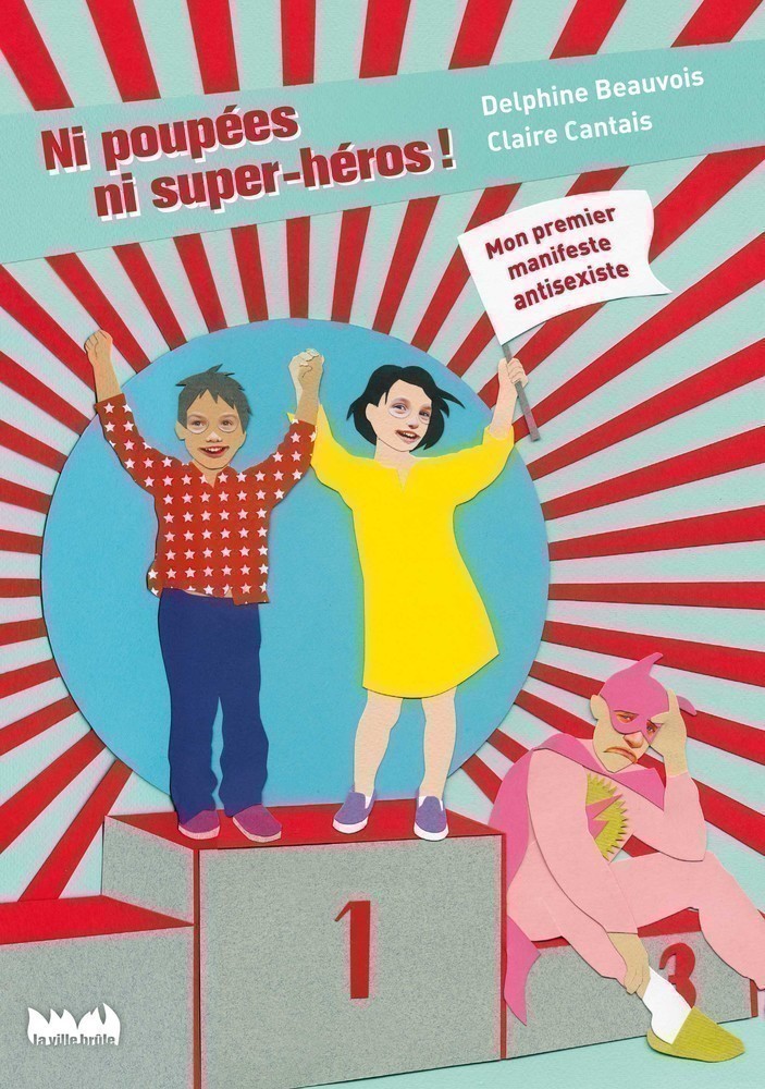 NI POUPEES NI SUPER-HEROS ! NI POUPEES NI SUPER-HEROS !