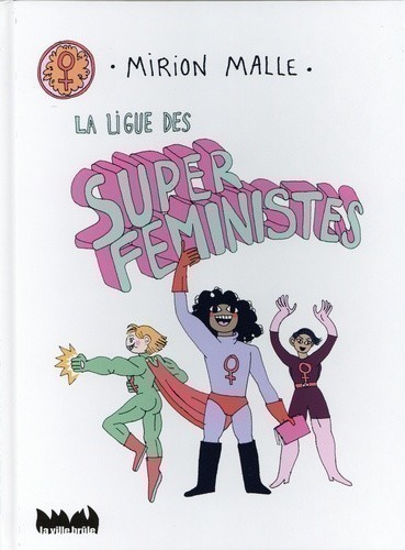 LA LIGUE DES SUPER FEMINISTES