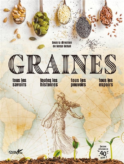 GRAINES : TOUS LES SAVOIRS, TOUTES LES HISTOIRES, TOUS LES POUVOIRS, TOUS LES ESPOIRS