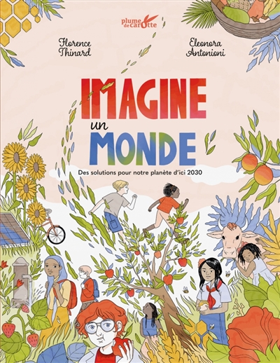 IMAGINE UN MONDE : DES SOLUTIONS POUR NOTRE PLANETE D IMAGINE UN MONDE : DES SOLUTIONS POUR NOTRE PLANETE D