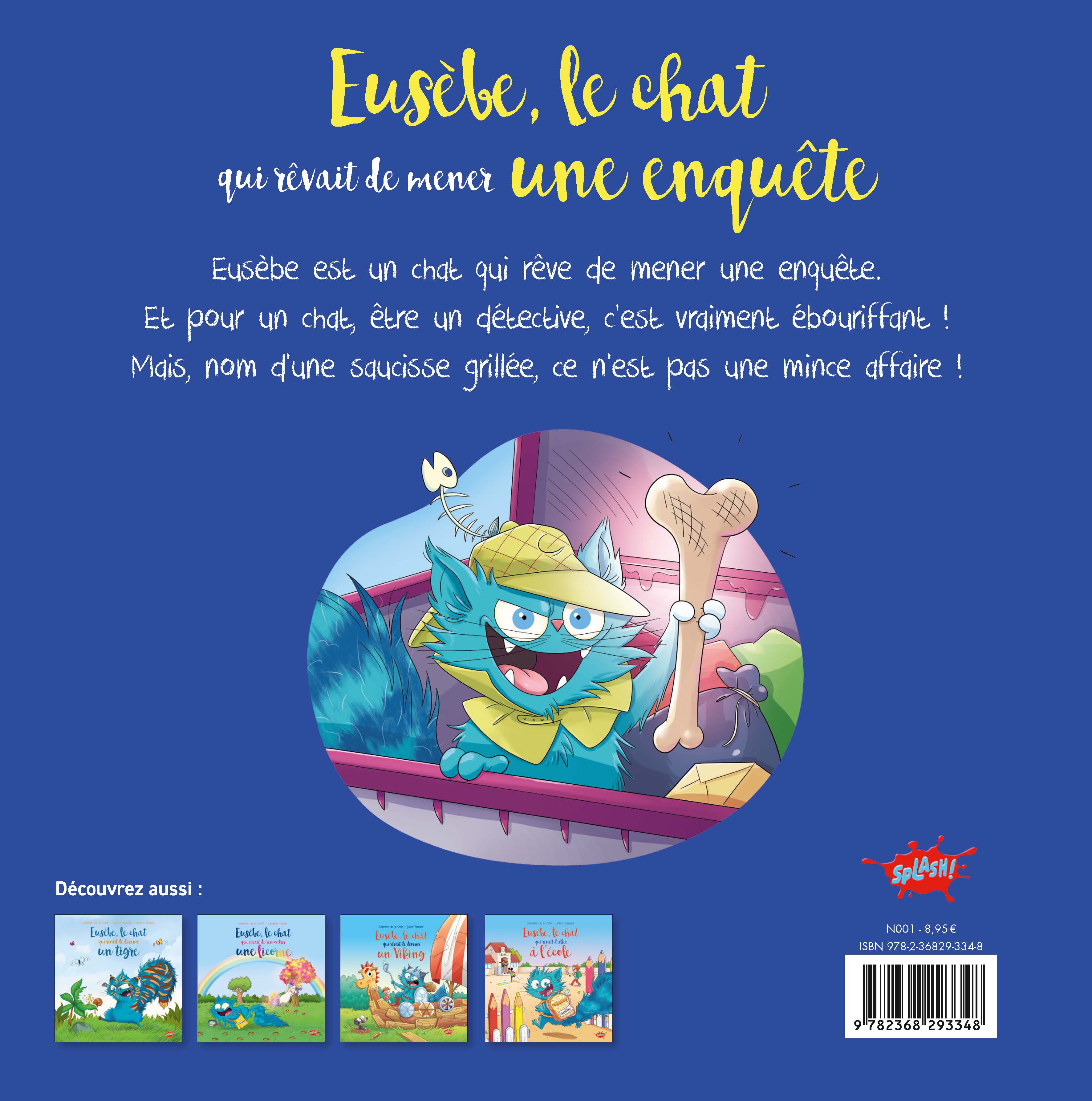EUSEBE, LE CHAT QUI REVAIT DE MENER UNE ENQUETE