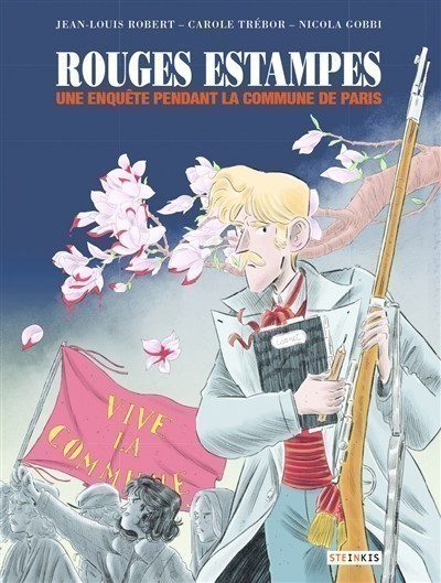 ROUGES ESTAMPES : UNE ENQUETE PENDANT LA COMMUNE DE PARIS