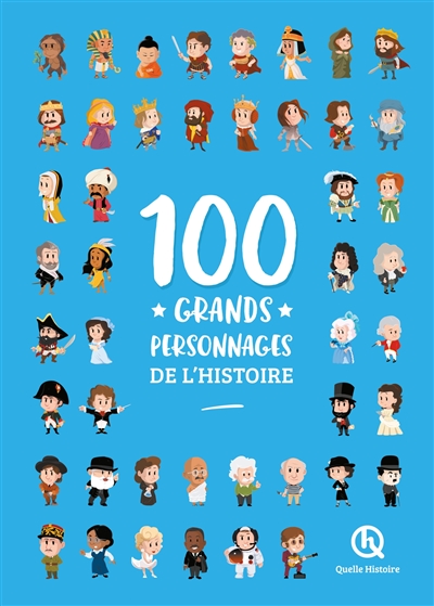 100 GRANDS PERSONNAGES DE L