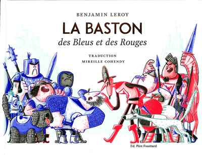 La baston des bleus et des rouges La baston des bleus et des rouges