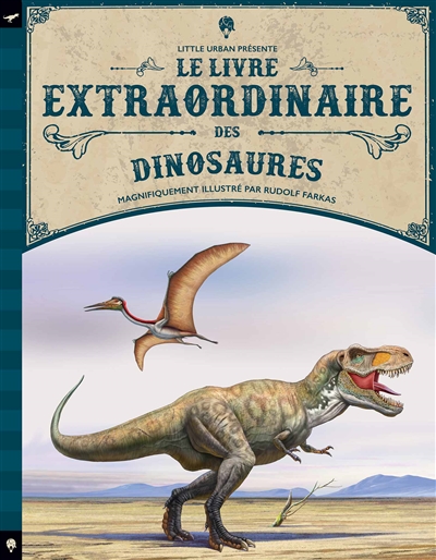 LE LIVRE EXTRAORDINAIRE DES DINOSAURES