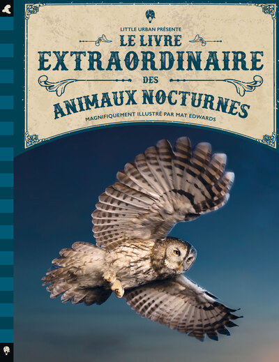 LE LIVRE EXTRAORDINAIRE DES ANIMAUX NOCTURNES
