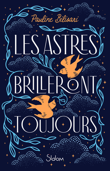 LES ASTRES BRILLERONT TOUJOURS