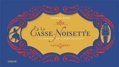 LE CASSE-NOISETTE : UN POP-UP EN PAPIER DECOUPE