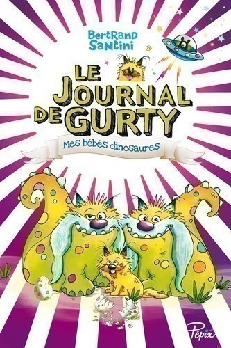 LE JOURNAL DE GURTY T6 (MES BEBES DINOSAURES)