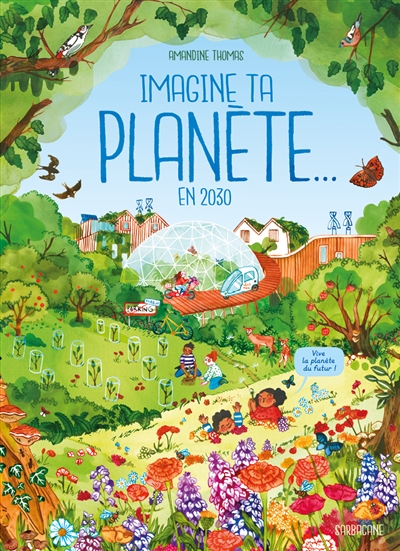 IMAGINE TA PLANETE... EN 2030 IMAGINE TA PLANETE... EN 2030