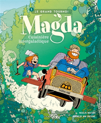 MAGDA, CUISINIERE INTERGALACTIQUE T1 LE GRAND TOURNOI MAGDA, CUISINIERE INTERGALACTIQUE T1 LE GRAND TOURNOI