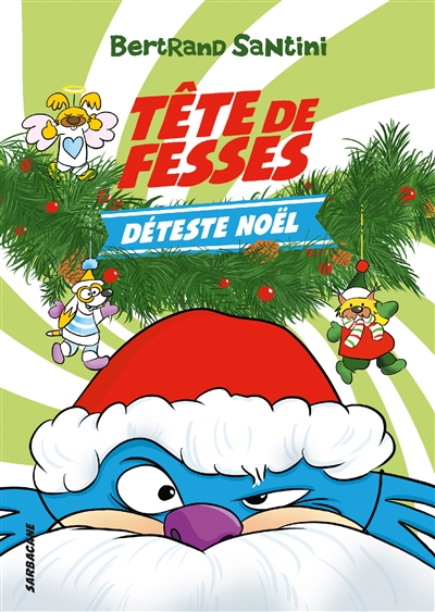 TETE DE FESSES T3 TETE DE FESSES DETESTE NOEL