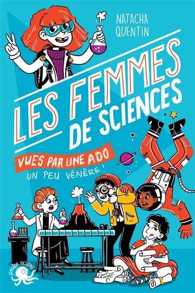 LES FEMMES DE SCIENCES VUES PAR UNE ADO UN PEU VENERE ! LES FEMMES DE SCIENCES VUES PAR UNE ADO UN PEU VENERE !