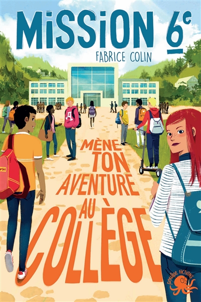MISSION 6E : MENE TON AVENTURE AU COLLEGE
