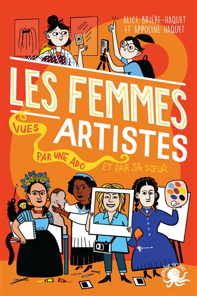 100 % BIO. LES FEMMES ARTISTES, VUES PAR UNE ADO ET PAR SA SOEUR
