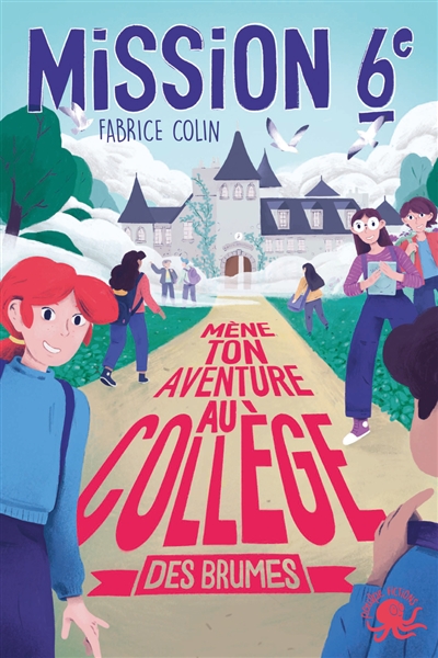 MISSION 6E T2 MENE TON AVENTURE AU COLLEGE DES BRUMES