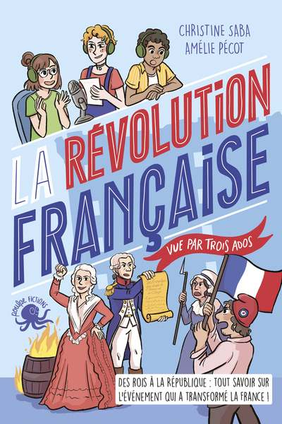 LA REVOLUTION FRANCAISE, VUE PAR TROIS ADOS - 100 % VRAI