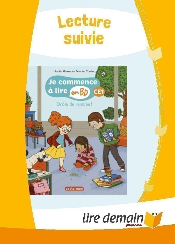 LECTURE SUIVIE - JE COMMENCE A LIRE EN BD : DROLE DE RENTREE (25 EX)
