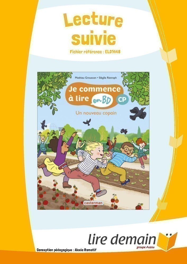 LECTURE SUIVIE - JE COMMENCE A LIRE EN BD : UN NOUVEAU COPAIN (25 EX)