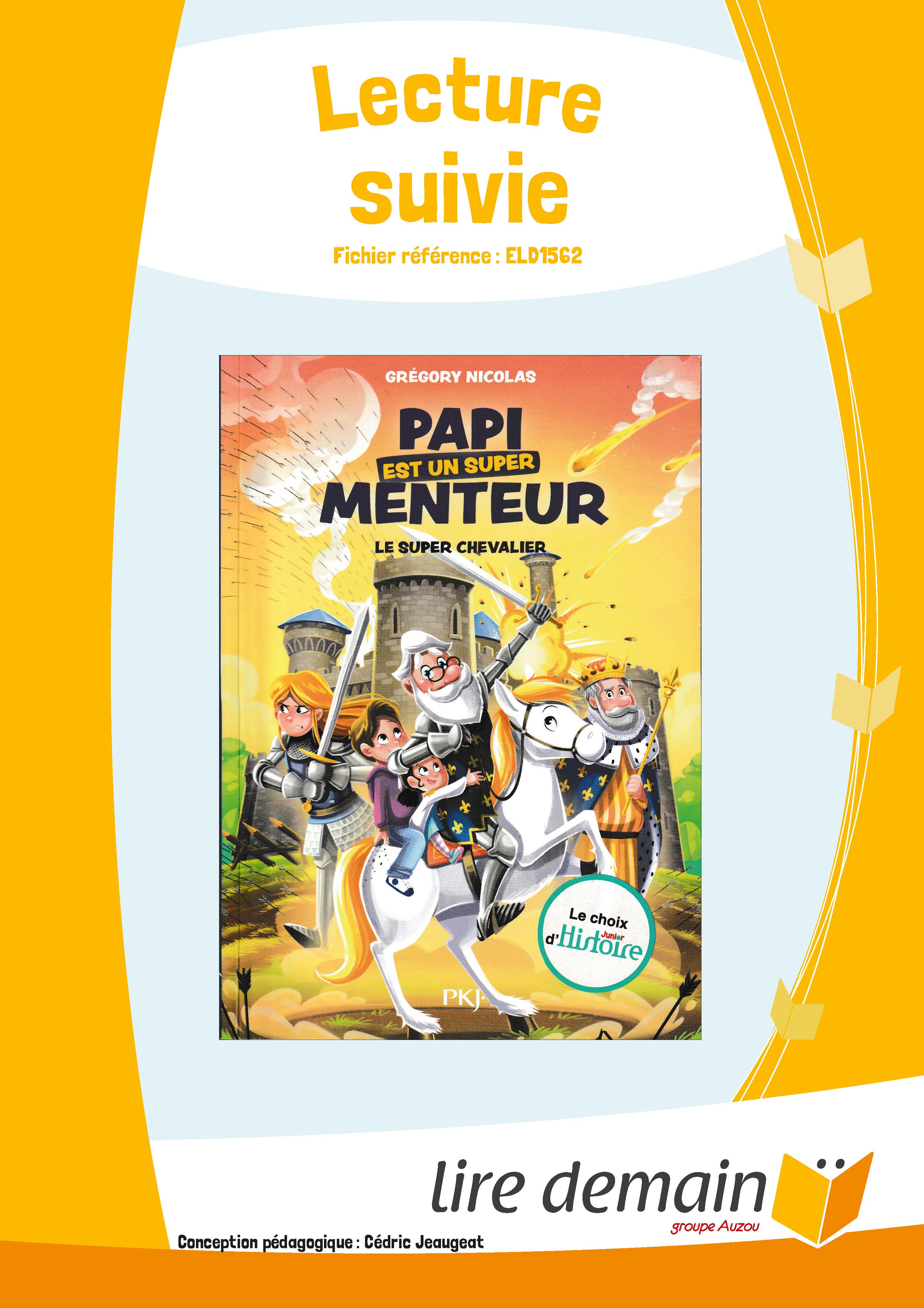 LECTURE SUIVIE PAPI EST UN SUPER MENTEUR : LE SUPER CHEVALIER (FICHIER SEUL)