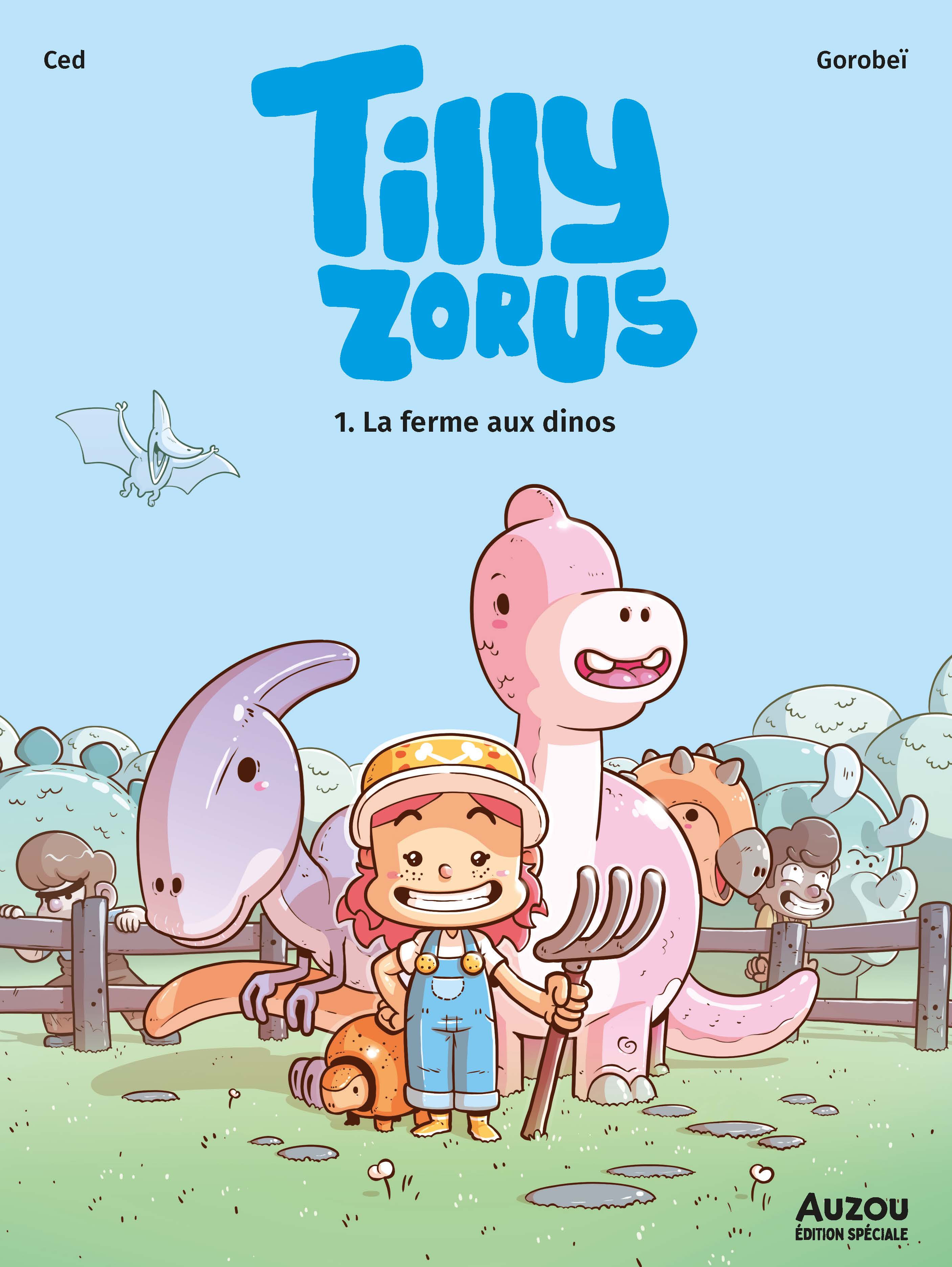 TILLY ZORUS - LA FERME AUX DINOS TILLY ZORUS - LA FERME AUX DINOS