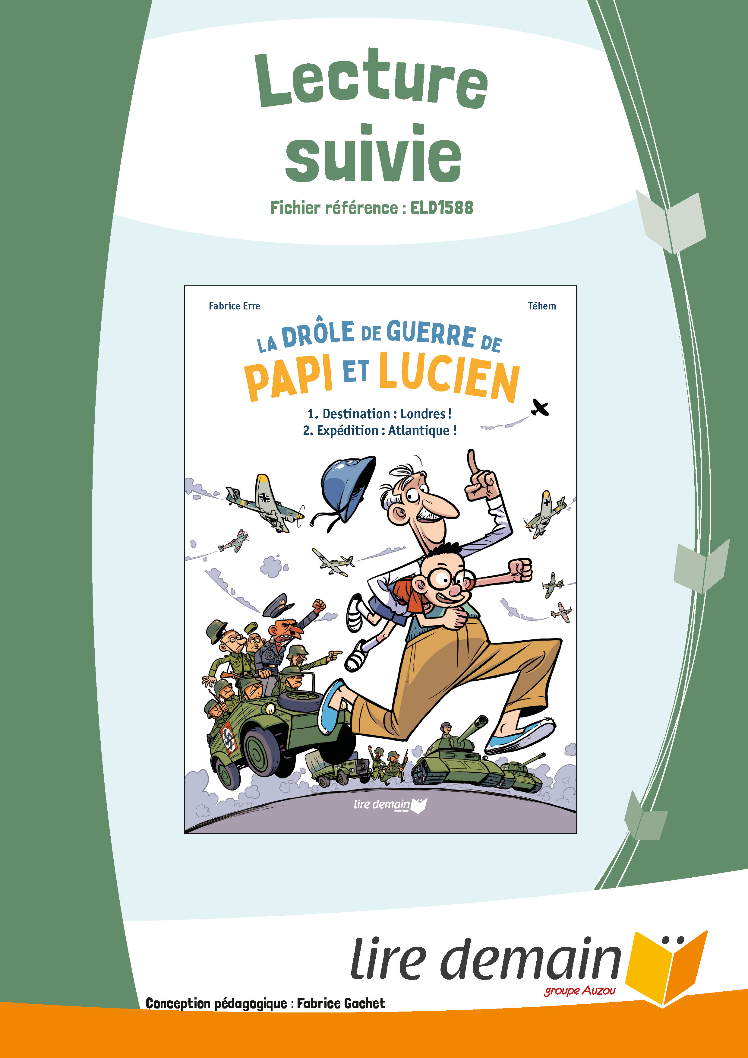 LECTURE SUIVIE - LA DROLE DE GUERRE DE PAPI ET LUCIEN  (25 EX)
