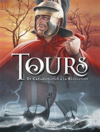 TOURS. VOL. 1. DE CAESARODUNUM A LA REVOLUTION TOURS. VOL. 1. DE CAESARODUNUM A LA REVOLUTION