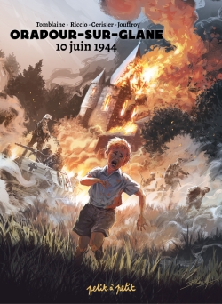 ORADOUR-SUR-GLANE : 10 JUIN 1944