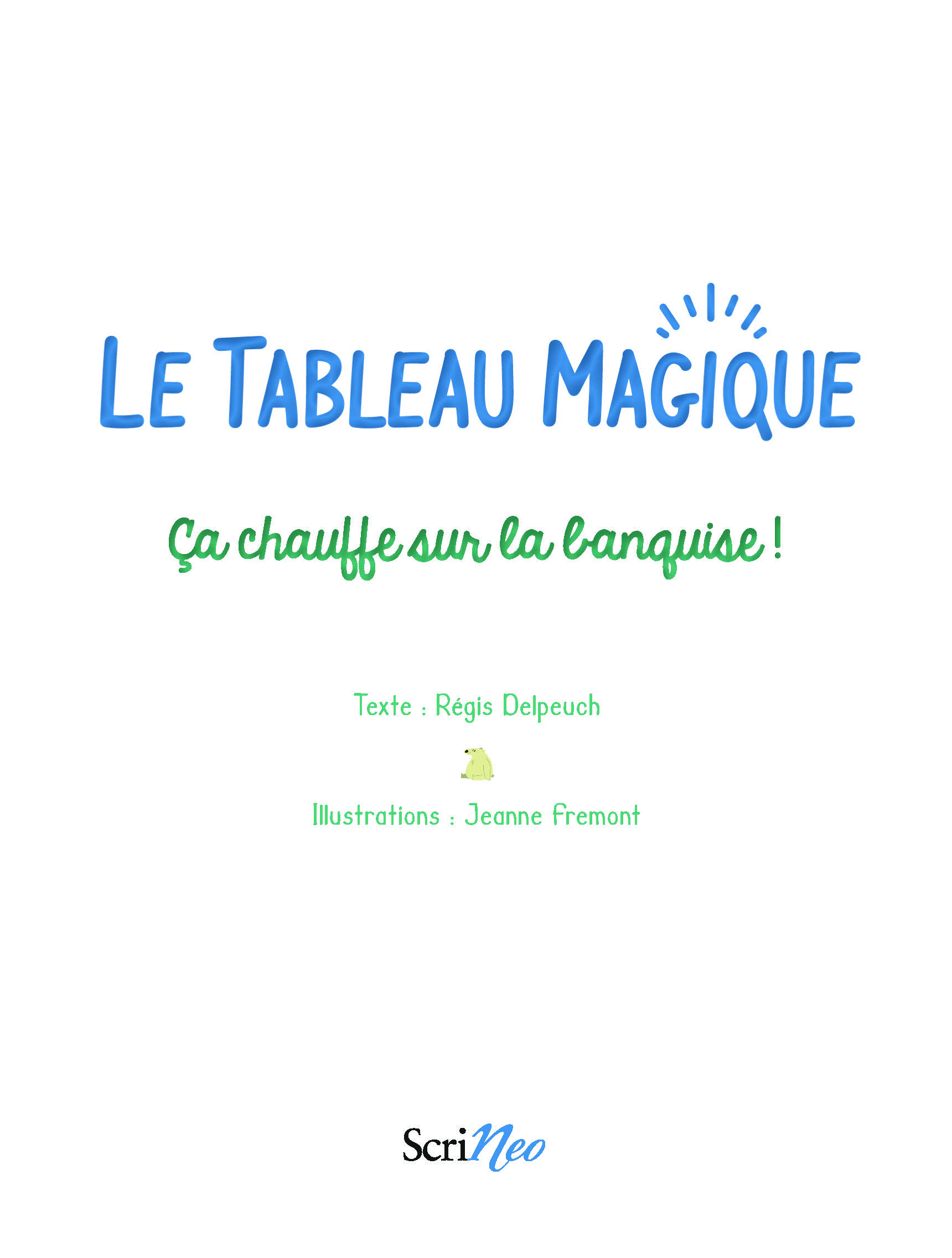 CA CHAUFFE SUR LA BANQUISE ! LE TABLEAU MAGIQUE
