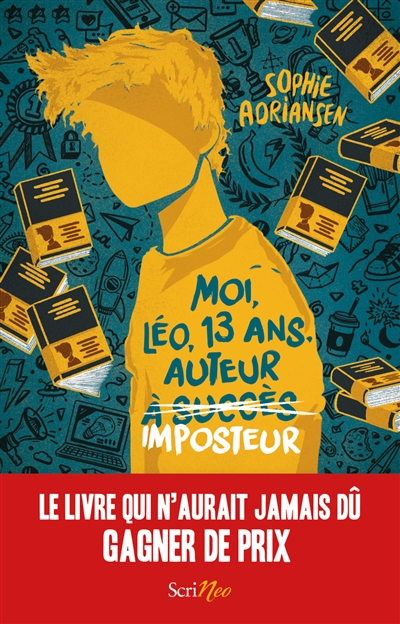MOI, LEO, 13 ANS, AUTEUR IMPOSTEUR MOI, LEO, 13 ANS, AUTEUR IMPOSTEUR